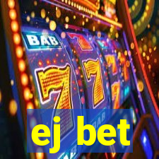 ej bet